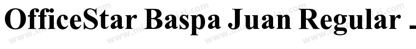 OfficeStar Baspa Juan Regular字体转换